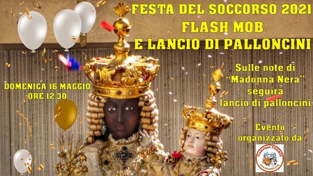 Festa del Soccorso 2021: Flash Mob domenica 16 maggio sulle note di Madonna Nera e lancio di palloncini